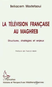 La télévision française au Maghreb