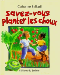 Savez-vous planter les choux ?
