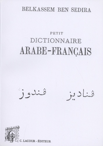 Belkassem Ben Sedira - Petit dictionnaire arabe-français.