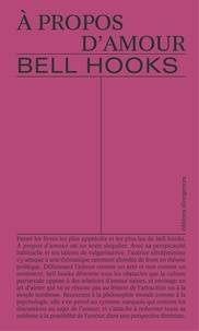 Bell Hooks - A propos d'amour : nouvelles visions.