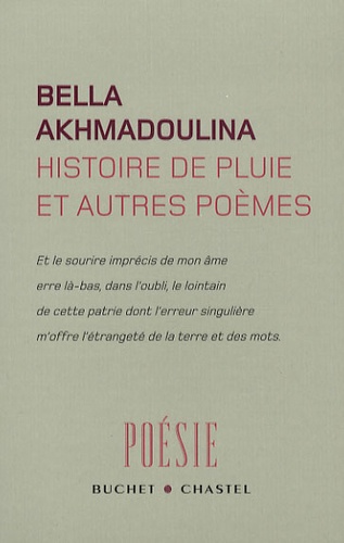Bella Ahatovna Ahmadulina - Histoire de pluie et autres poèmes.