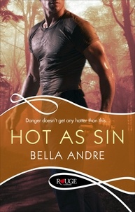 Bella Andre - Hot As Sin: A Rouge Suspense novel.