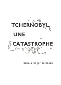 Tchernobyl, une catastrophe