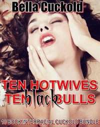 Ten Hotwives, Ten Black Bulls