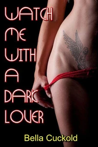 Watch Me With A Dark Lover