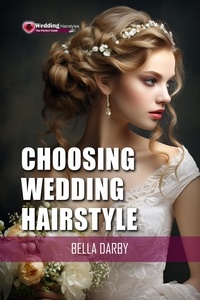  Bella Darby - Choosing Wedding Hairstyle.