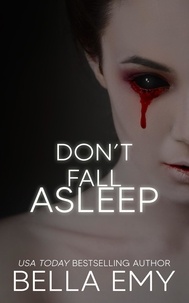  Bella Emy - Don't Fall Asleep - Thrillers &amp; Horrors, #2.