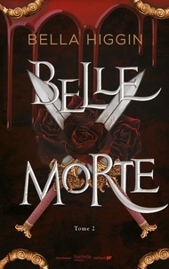 Livres gratuits à télécharger sur tablette Android Belle morte Tome 2 MOBI par Bella Higgin, Charlotte Faraday