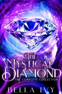  Bella Ivy - The Mystical Diamond (The Complete Collection).