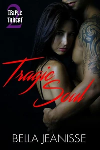 Tragic Soul - Triple Threat Book 2