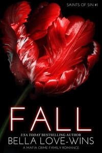  Bella Love-Wins - Fall (A Mafia Crime Family Romance) - Saints of Sin, #1.