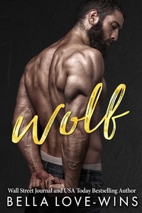  Bella Love-Wins - Wolf - Tall, Dark and Dangerous, #2.