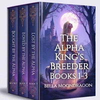 The Alpha King's Breeder Books 1-3