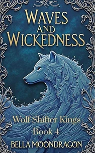 Waves and Wickedness