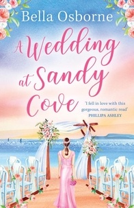 Bella Osborne - A Wedding at Sandy Cove.
