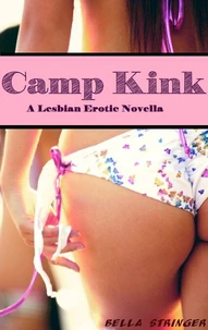 Camp Kink: A Lesbian Erotic Novella