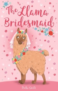Bella Swift - The Llama Bridesmaid.