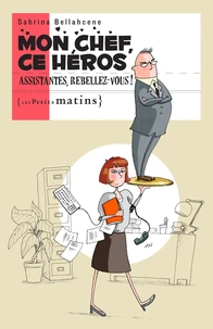Mon chef, ce héros