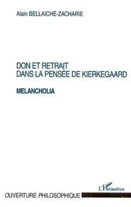 Don et retrait dans la pensée de Kierkegaard.