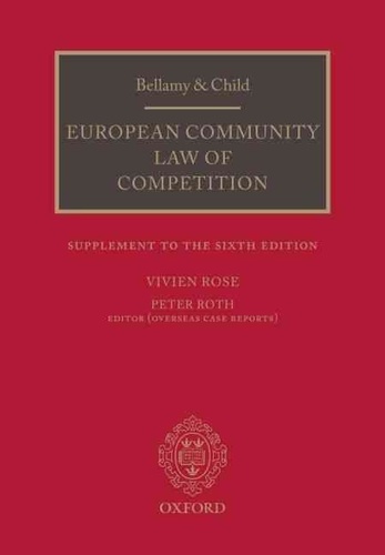 Bellamy and Child: European Community Law of Competition - Supplement to the Sixth Edition.