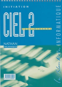 Ciel 2 Sous Windows. Initiation