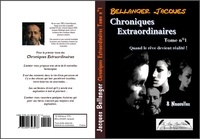 Bellanger Jacques - Chroniques Extraordinaires - tome 1.