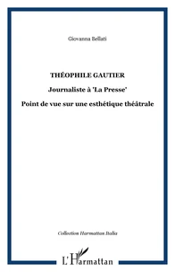 Théophile Gautier journaliste à "La Presse"