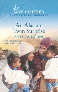 Belle Calhoune - An Alaskan Twin Surprise.