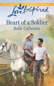 Belle Calhoune - Heart Of A Soldier.