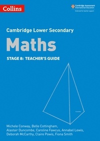 Belle Cottingham et Annabel Lewis - Lower Secondary Maths Teacher’s Guide: Stage 8.
