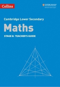 Belle Cottingham et Rob Ellis - Lower Secondary Maths Teacher's Guide: Stage 8.