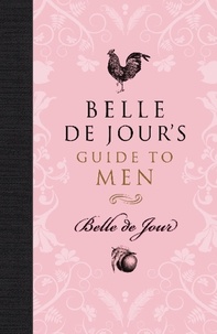 Belle De jour - Belle de Jour's Guide to Men.