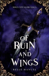 Ebook mobi télécharger Of Ruin and Wings - Soul Stealer Saga, #3 