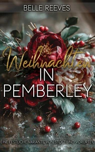 Weihnachten in Pemberley: Eine festliche Variante von Stolz und Vorurteil