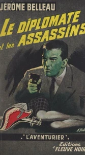 Le diplomate et les assassins