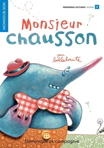  Bellebrute - Monsieur Chausson - Niveau de lecture 3.