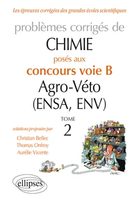 Problèmes corrigés de chimie posés au concours voie B Agro-Véto (ENSA, ENV) 2012-2016