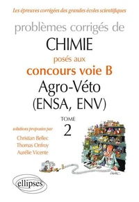 Problèmes corrigés de chimie posés au concours voie B Agro-Véto (ENSA, ENV) 2012-2016