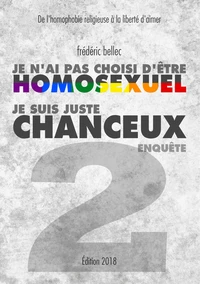 Je n'ai pas choisi d'être homosexuel, je suis juste chanceux