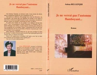 Je ne verrai pas l'automne flamboyant...