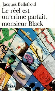 Le Reel Est Un Crime Parfait, Monsieur Black