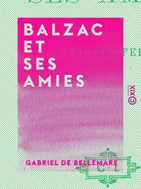 Balzac et ses amies