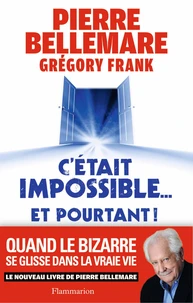 C'était impossible et pourtant...