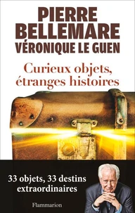 Curieux objets, étranges histoires