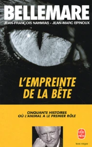 L'Empreinte De La Bete. 50 Histoires Ou L'Animal A Le Premier Role