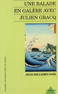 Une balade en galère avec Julien Gracq