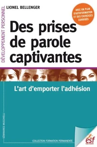 Des prises de parole captivantes
