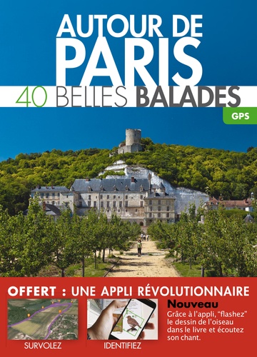  Belles Balades Editions - Autour de Paris - 40 belles balades.