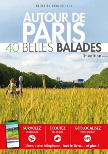 Autour de Paris. 40 belles balades 3e édition