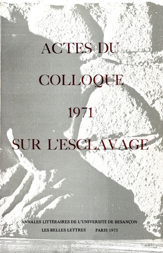  Belles Lettres - Actes du colloque 1971 sur l’esclavage.